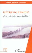 Couverture du livre « Histoire de formation - recits croises, ecritures singulieres » de  aux éditions L'harmattan