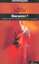 Couverture du livre « Raconter - les enjeux de la voix narrative dans le recit contemporain » de Rocheville/Huglo aux éditions L'harmattan