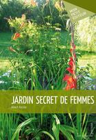 Couverture du livre « Jardin secret de femmes » de Annick Bocuse aux éditions Publibook