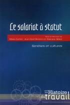Couverture du livre « Le salariat à statut ; genèses et culture » de  aux éditions Pu De Rennes