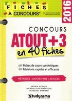 Couverture du livre « Concours atout +3 en 40 fiches 2016 » de Attelan Franck aux éditions Studyrama