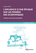 Couverture du livre « Quelle influence d'une époque sur les avancées scientifiques ? » de Claude Stoll aux éditions Edp Sciences