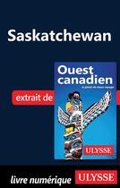 Couverture du livre « Saskatchewan » de  aux éditions Ulysse