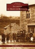 Couverture du livre « Le canton du Mayet-de-Montagne » de Jean-Gabriel Jonin aux éditions Editions Sutton