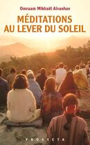 Couverture du livre « Méditations au lever du soleil » de Omraam Mikhael Aivanhov aux éditions Prosveta