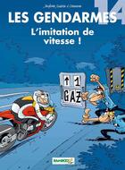 Couverture du livre « Les gendarmes t.14 ; l'imitation de vitesse ! » de Christophe Cazenove et David Lunven et Jenfevre et Olivier Sulpice aux éditions Bamboo