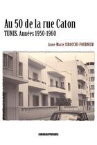 Couverture du livre « Au 50 de la rue Caton » de Anne-Marie Sirocchi-Fournier aux éditions Kirographaires