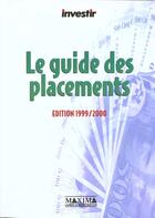 Couverture du livre « Guide des placements 1999-2000 » de  aux éditions Maxima