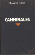 Couverture du livre « Cannibales » de Emmanuel Menard aux éditions Zulma