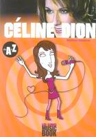 Couverture du livre « Celine Dion De A A Z » de Mathias Goudeau aux éditions Music Book