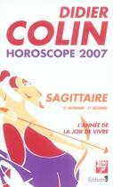 Couverture du livre « Horoscope 2007 ; sagittaire » de Didier Colin aux éditions Editions 1