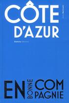 Couverture du livre « La Côte d'Azur en bonne compagnie » de Anne Martinetti aux éditions Dakota