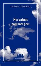 Couverture du livre « Nos enfants nous font peur » de Ronan Cheneau aux éditions Solitaires Intempestifs