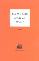 Couverture du livre « Admiraal tromp » de Jean-Paul Barbe aux éditions Joca Seria