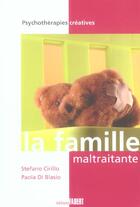 Couverture du livre « La famille maltraitante » de Stefano Cirillo et Paola Di Blasio aux éditions Fabert