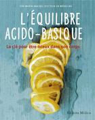 Couverture du livre « L'équilibre acido-basique ; la clé pour mieux être dans son corps » de Eva-Maria Kraske aux éditions Medicis