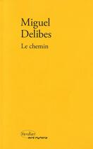 Couverture du livre « Le chemin » de Miguel Delibes aux éditions Verdier