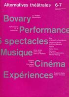 Couverture du livre « ALTERNATIVES THEATRALES T.6/7 ; Bovary, performance 5 spec. » de  aux éditions Alternatives Theatrales