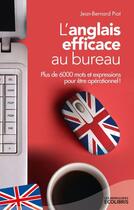 Couverture du livre « L'anglais efficace au bureau » de Jean-Bernard Piat aux éditions Ixelles