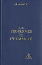 Couverture du livre « Problemes de l'humanite » de Alice Anne Bailey aux éditions Lucis Trust