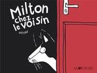 Couverture du livre « Milton chez le voisin » de Hayde aux éditions La Joie De Lire