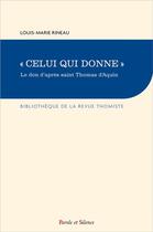Couverture du livre « Le don d'après saint Thomas d'Aquin » de Louis-Marie Rineau aux éditions Parole Et Silence