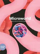 Couverture du livre « Microworld : voyage au centre du microbiote intestinal humain » de Aurelia Weber et Karl Perron aux éditions Planete Sante