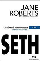 Couverture du livre « Realite Personnelle T.1 (La) / Seth » de Roberts Jane aux éditions De Mortagne