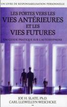 Couverture du livre « Les portes vers les vies antérieures et les vies futures » de Joe H. Slate et Carl Llewellyn Weschcke aux éditions Ada