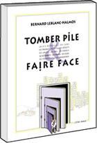 Couverture du livre « Tomber pile faire face » de B. Leblanc-Halmos aux éditions L'etre Image