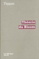 Couverture du livre « Theorie du bloom » de Tiqqun aux éditions Fabrique