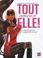 Couverture du livre « Savoir bien s'y prendre pour tout obtenir d'elle ! mini-secrets pour la rendre folle de vous ! » de  aux éditions Glenat