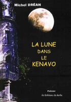 Couverture du livre « La lune dans le Kenavo » de Michel Drean aux éditions Editions Du Barbu