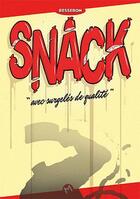 Couverture du livre « Snack » de Besseron aux éditions Meme Pas Mal