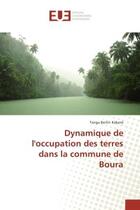 Couverture du livre « Dynamique de l'occupation des terres dans la commune de boura » de Kabore Tanga aux éditions Editions Universitaires Europeennes