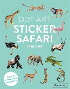 Couverture du livre « Dot art sticker safari » de Alter Yoni aux éditions Prestel