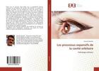 Couverture du livre « Les processus expansifs de la cavité orbitaire : Pathologie orbitaire » de Becherki Yakoubi aux éditions Editions Universitaires Europeennes