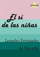 Couverture du livre « El sí de las ninas » de Leandro Fernandez De Moratin aux éditions Epagine