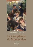Couverture du livre « La complainte de Montevideo » de Florence Chesneau aux éditions Verone
