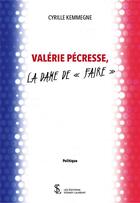 Couverture du livre « Valerie pecresse, la dame de faire » de Kemmegne Cyrille aux éditions Sydney Laurent