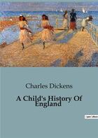 Couverture du livre « A Child's History Of England » de Charles Dickens aux éditions Culturea