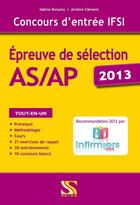 Couverture du livre « Concours d'entrée IFSI ; épreuve de sélection AS/AP 2013 » de Jerome Clement et Sabine Bonamy aux éditions Setes