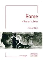 Couverture du livre « Rome mise en scènes » de Edouard Dor aux éditions Espaces & Signes