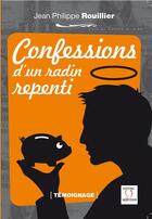 Couverture du livre « Confessions d'un radin repenti » de Jean-Philippe Rouillier aux éditions Editions Du Sacre Coeur