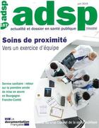 Couverture du livre « Revue ADSP Tome 107 : soins de proximité : vers un exercice d'équipe » de Haut Comite De La Sante Publique aux éditions Documentation Francaise