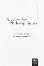 Couverture du livre « Recherches philosophiques t.7 : second semestre 2018 : la philosophie de Mikel Dufrenne » de Recherches Philosophiques aux éditions Artege Presse