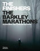 Couverture du livre « The finishers : the barkley marathons » de Alexis Berg aux éditions Thames & Hudson