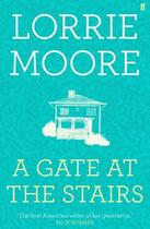 Couverture du livre « A gate at the stairs » de Lorrie Moore aux éditions Faber Et Faber