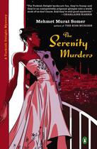 Couverture du livre « The Serenity Murders » de Mehmet Murat Somer aux éditions Penguin Group Us