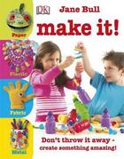 Couverture du livre « Make It! » de Bull & Bull aux éditions Dk Children